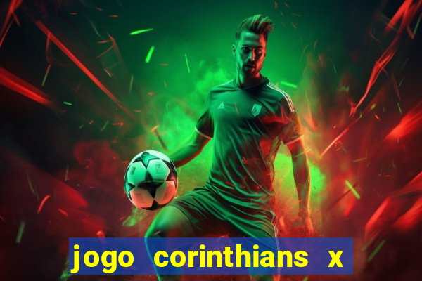 jogo corinthians x fortaleza ao vivo gratis